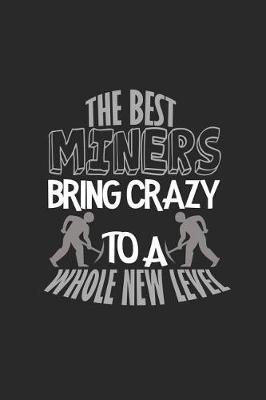 Book cover for The best miners brings crazy to a whole new level