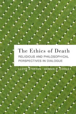 Book cover for The Ethics of Death: Religious and Philosophical Perspectives in Dialogue