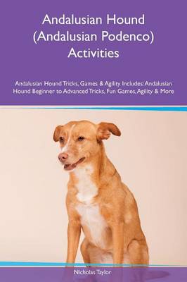 Book cover for Andalusian Hound (Andalusian Podenco) Activities Andalusian Hound Tricks, Games & Agility Includes