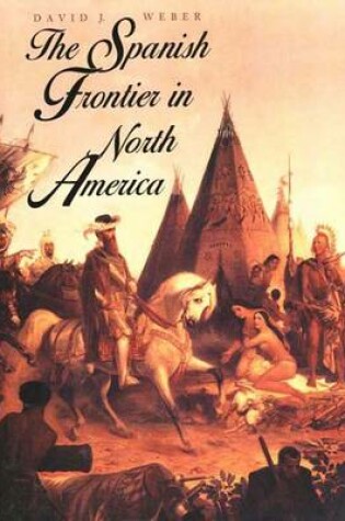 Cover of The Spanish Frontier in North America