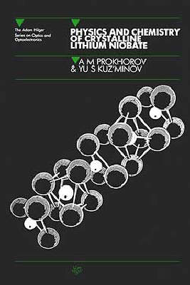 Cover of Physics and Chemistry of Crystalline Lithium Niobate