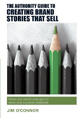 Book cover for The Authority Guide to Creating Brand Stories that Sell