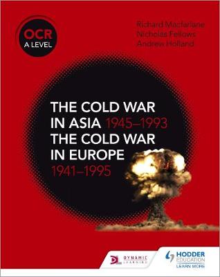 Book cover for OCR A Level History: The Cold War in Asia 1945-1993 and the Cold War in Europe 1941-1995