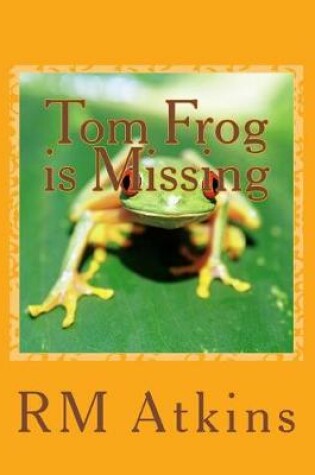 Cover of Tom Frog is Missing