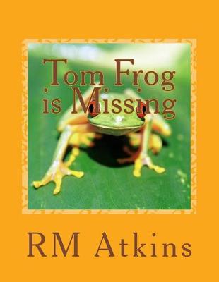 Book cover for Tom Frog is Missing