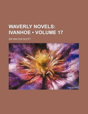 Book cover for Waverly Novels (Volume 17); Ivanhoe