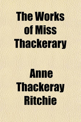 Book cover for The Works of Miss Thackerary