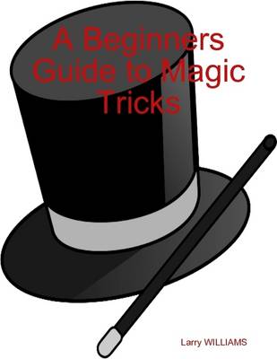 Book cover for A Beginners Guide to Magic Tricks