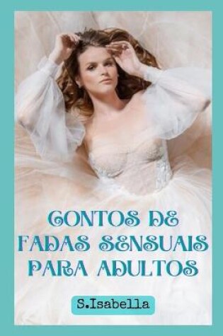 Cover of Contos de Fadas Sensuais Para Adultos