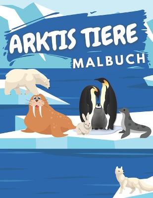 Book cover for Arktis Tiere Malbuch