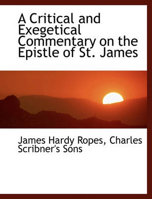 Book cover for A Critical and Exegetical Commentary on the Epistle of St. James