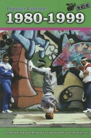 Cover of Popular Culture: 1980-1999 (A History of Popular Culture)