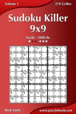 Cover of Sudoku Killer 9x9 - Facile à Difficile - Volume 1 - 270 Grilles