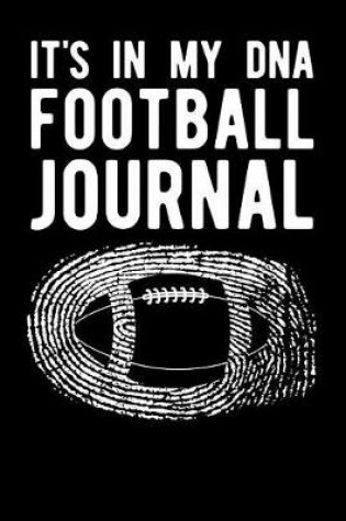 Cover of It's In My DNA Football Journal