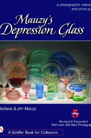 Cover of Mauzy's Depression Glass: A Photographic Reference and Price Guide