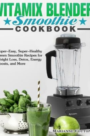 Cover of Vitamix Blender Smoothie Cookbook