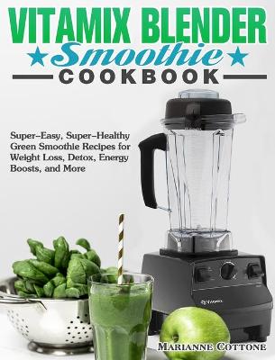 Cover of Vitamix Blender Smoothie Cookbook