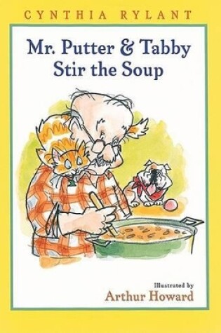 Cover of Mr. Putter and Tabby Stir the Soup