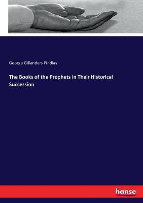 Book cover for The Books of the Prophets in Their Historical Succession