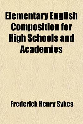 Book cover for Elementary English Composition for High Schools and Academies