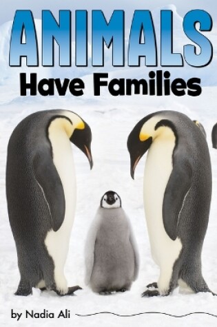 Cover of Animals Have Families