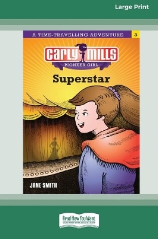 Cover of Carly Mills Super Star [Large Print 16pt]