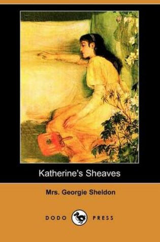 Cover of Katherine's Sheaves (Dodo Press)