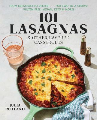 Book cover for 101 Lasagnas & Other Layered Casseroles