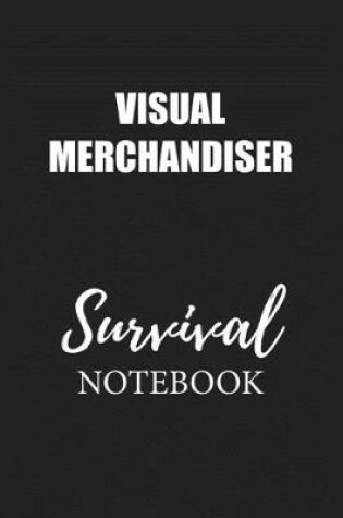 Cover of Visual Merchandiser Survival Notebook