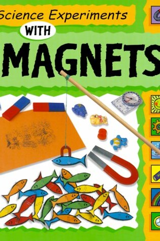 Cover of Science Experiments with Magnets