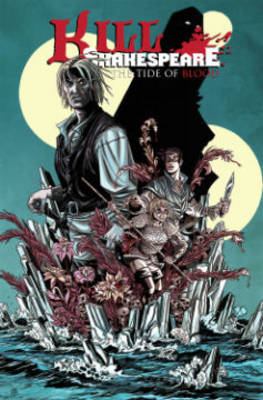 Book cover for Kill Shakespeare Volume 3 The Tide Of Blood