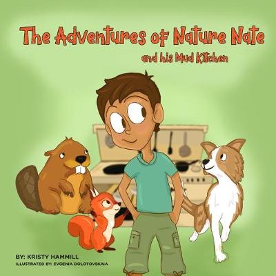 Book cover for The Adventures of Nature Nate and his Mud Kitchen