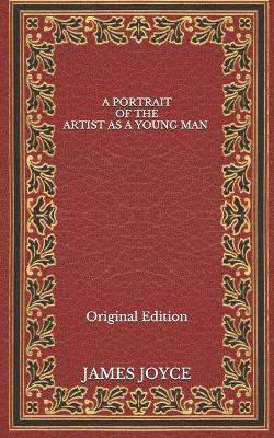 Book cover for A Portrait of the Artist as a Young Man - Original Edition
