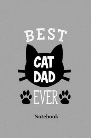 Cover of Best Cat Dad Ever Notebook