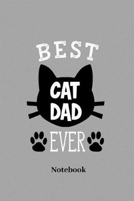 Book cover for Best Cat Dad Ever Notebook