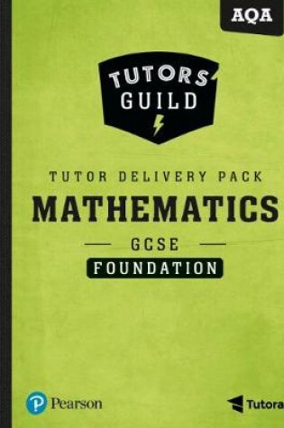 Cover of Tutors' Guild AQA GCSE (9-1) Mathematics Foundation Tutor Delivery Pack