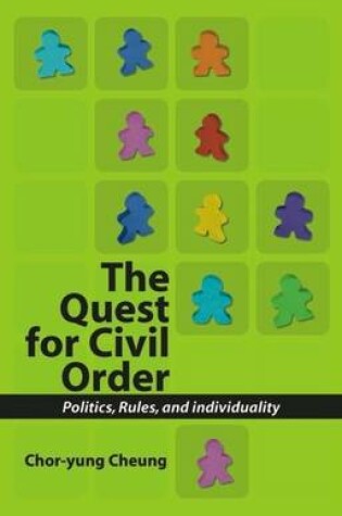 Cover of Quest for Civil Order, The: Politics, Rules and Individuality