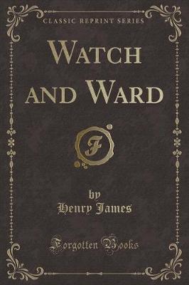 Book cover for Watch and Ward (Classic Reprint)