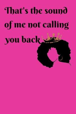 Book cover for That's the sound of me not calling you back