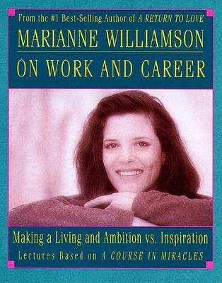 Book cover for Marianne Williamson on Work and Career