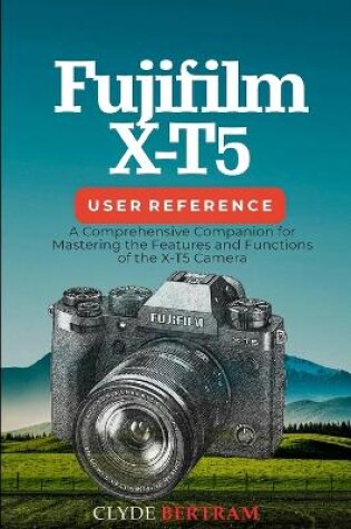 Cover of Fujifilm X-T5 User Reference