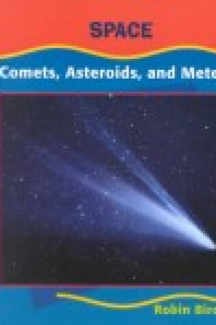 Cover of Comets, Asteroids, Meteor(space)