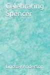 Book cover for Celebrating Spencer