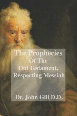 Cover of The Prophecies of the Old Testament, Respecting Messiah
