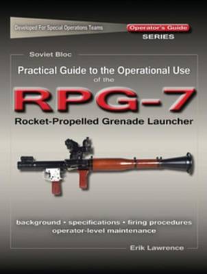 Book cover for Practical Guide to the Operational Use of the RPG-7 Grenade Launcher