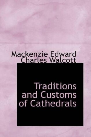 Cover of Traditions and Customs of Cathedrals