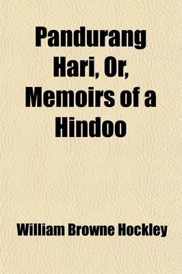 Book cover for Pandurang Hari Volume 1; Or Memoirs of a Hindoo