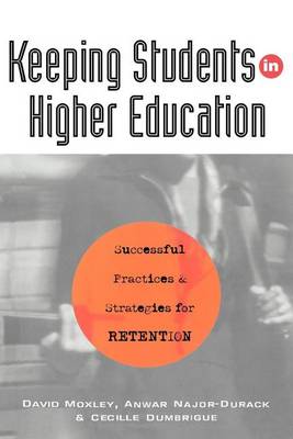 Book cover for Keeping Students in Higher Education: Successful Practices and Strategies for Retention