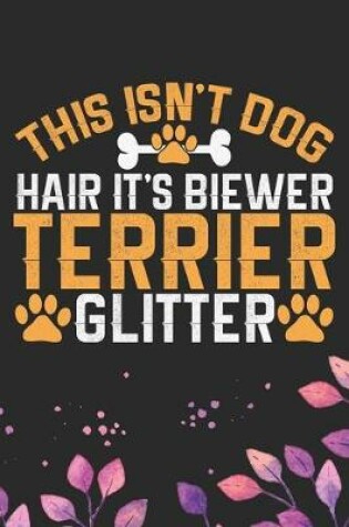 Cover of This Isn't Dog Hair It's Biewer Terrier Glitter