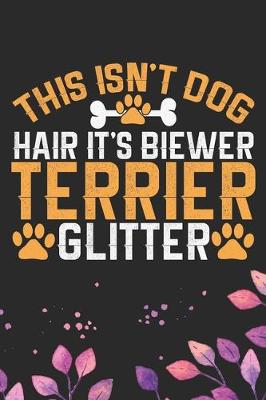 Book cover for This Isn't Dog Hair It's Biewer Terrier Glitter